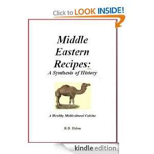 Middle Eastern Recipes A Synthesis of History R. D. Dalen  