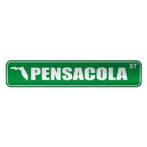   PENSACOLA ST  STREET SIGN USA CITY FLORIDA: Home 