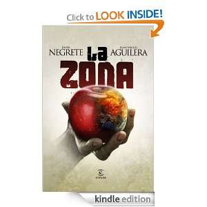 La zona (Narrativa Espasa) (Spanish Edition) Negrete Javier, Aguilera 