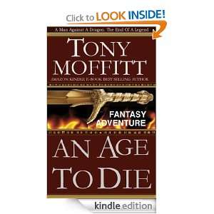 An Age To Die (For Fans of Fantasy Adventure) Tony Moffitt  
