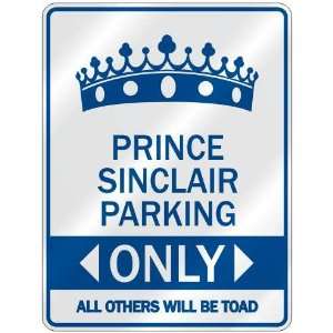   PRINCE SINCLAIR PARKING ONLY  PARKING SIGN NAME: Home 