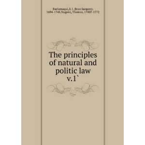The principles of natural and politic law. v.1` J. J. (Jean Jacques 