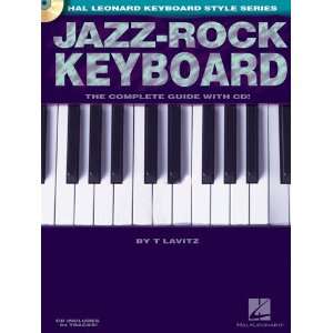  Jazz Rock Keyboard   The Complete Guide with CD!  The Hal 