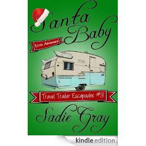 Santa Baby (Travel Trailer Escapades): Sadie Gray:  Kindle 