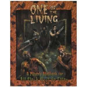  One of the Living: A Players Handbook for All Flesh Must 