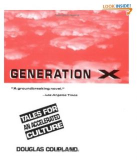 11. Generation X Tales for an Accelerated Culture by Douglas 