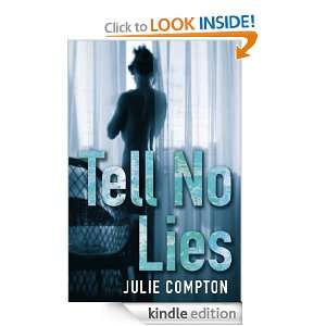 Tell No Lies Julie Compton  Kindle Store