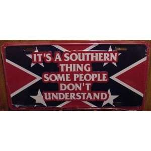 Its A Southern Thing Some People Dont Understand Embossed Metal 
