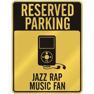  RESERVED PARKING  JAZZ RAP MUSIC FAN  PARKING SIGN MUSIC 