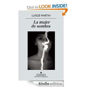 La mujer de sombra (Narrativas Hispanicas) (Spanish Edition) Luisgé 