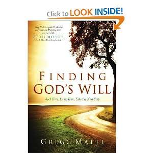  Finding Gods Will Seek Him, Know Him, Take the Next Step 