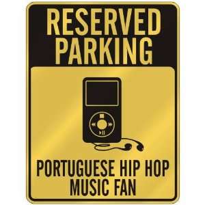  RESERVED PARKING  PORTUGUESE HIP HOP MUSIC FAN  PARKING 
