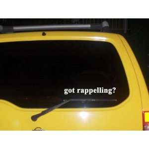  got rappelling? Funny decal sticker Brand New!: Everything 