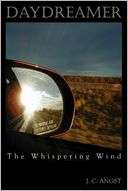 Daydreamer The Whispering Wind J.C. Angst