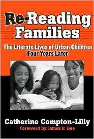 Re Reading Famililes The Literate Lives of Urban Children, Four Years 