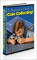 Coin Collecting   Beginners Guide to Collecting Rare Coins