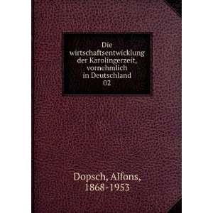   in Deutschland. 02 Alfons, 1868 1953 Dopsch  Books