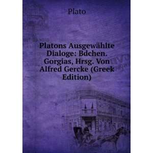   , Hrsg. Von Alfred Gercke (Greek Edition) Plato  Books