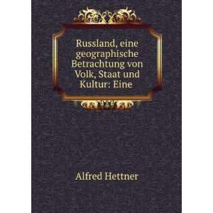   Betrachtung von Volk, Staat und Kultur: Eine .: Alfred Hettner: Books