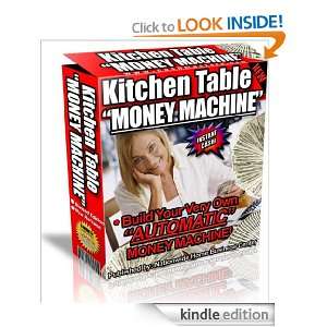 KITCHEN TABLE MONEY MACHINE Nationwide Home Business Center  