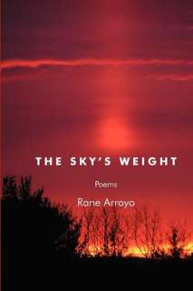   The Skys Weight by Rane Arroyo, WordTech Communications  Paperback