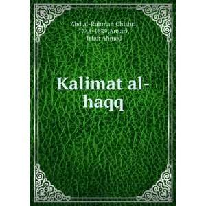   al haqq: 1748 1829,Ansari, Irfan Ahmad Abd al Rahman Chishti: Books