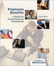 Employee Benefits, (0073530522), Joseph Martocchio, Textbooks   Barnes 