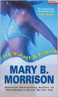 BARNES & NOBLE  Hes Just a Friend by Mary B. Morrison, Kensington 