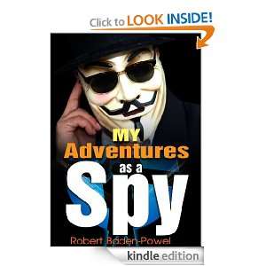 My Adventures as a Spy (Illustrated) Robert Baden Powel  