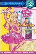 Can Be a Ballerina (Barbie Step into Reading Series)