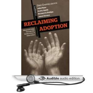 Reclaiming Adoption: Missional Living Through the Rediscovery of Abba 