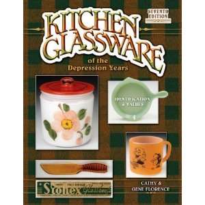 Depression Years Seventh Edition (Kitchen Glassware of the Depression 