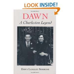   Dawn A Charleston Legend (9780941711166) Dawn Langley Simmons Books