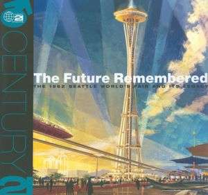   Worlds Fair and Its Legacy by Paula Becker, Seattle Center Foundation