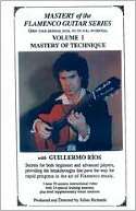 Guillermo Rios Mastery of the Flamenco Guitar Series, Vol. 1 