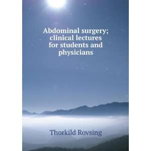  clinical lectures for students and physicians Thorkild Rovsing Books