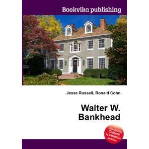  Walter W. Bankhead Ronald Cohn Jesse Russell Books