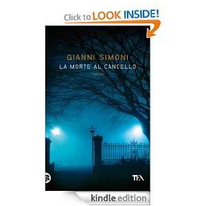 La morte al cancello (Narrativa Tea) (Italian Edition) Gianni Simoni 