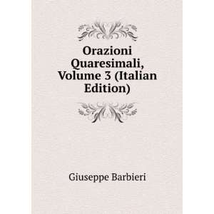  Quaresimali, Volume 3 (Italian Edition) Giuseppe Barbieri Books