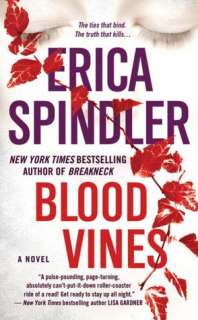   Blood Vines by Erica Spindler, St. Martins Press 