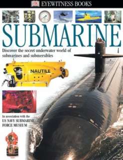 Submarine (Eyewitness Books Series): Discover the Secret Underwater 