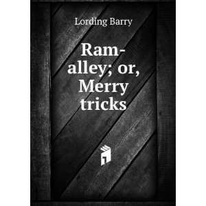  Ram alley; or, Merry tricks. 1611 Lording Barry Books