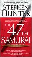 The 47th Samurai (Bob Lee Swagger Series #4)