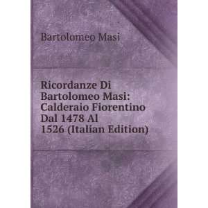   Fiorentino Dal 1478 Al 1526 (Italian Edition): Bartolomeo Masi: Books