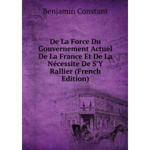  NÃ©cessite De SY Rallier (French Edition) Benjamin Constant Books