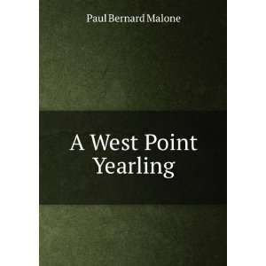  A West Point Yearling: Paul Bernard Malone: Books