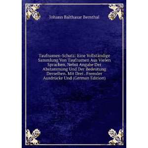   sprachen nebst Augabe der . Johann Balthasar Bernthal Books