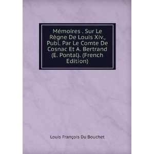   Bertrand (E. Pontal). (French Edition) Louis FranÃ§ois Du Bouchet