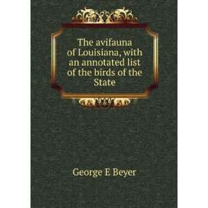  an annotated list of the birds of the State George E Beyer Books