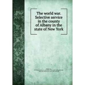  war. Selective service in the county of Albany in the state of New 